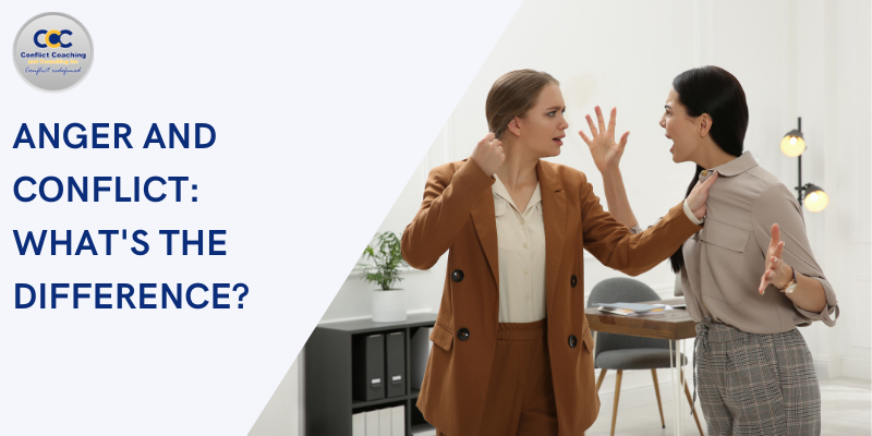 Anger and Conflict: What’s The Difference?