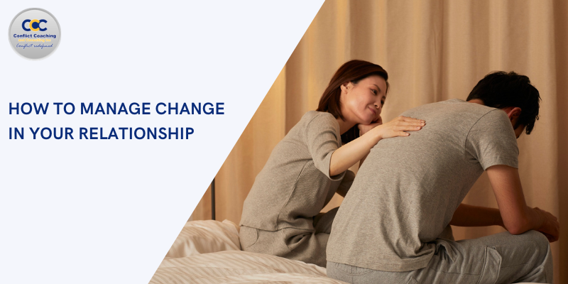 How to Manage Change in Your Relationship