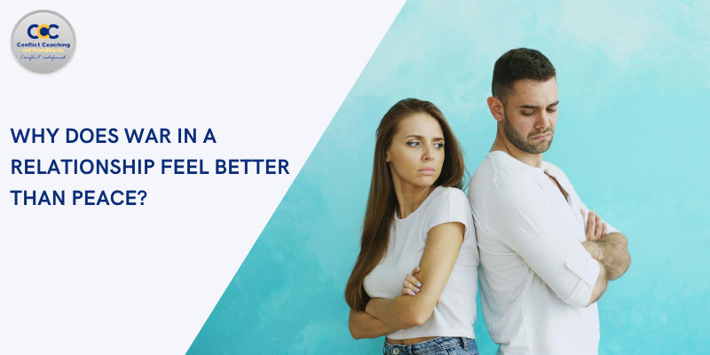 Why does War in a Relationship feel better than Peace?