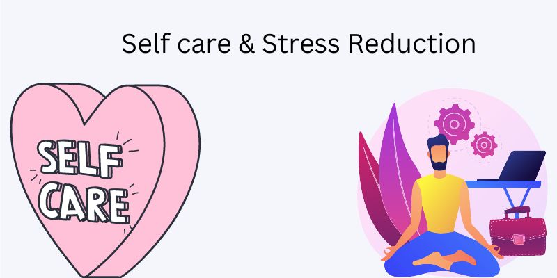 self care & stress reduction