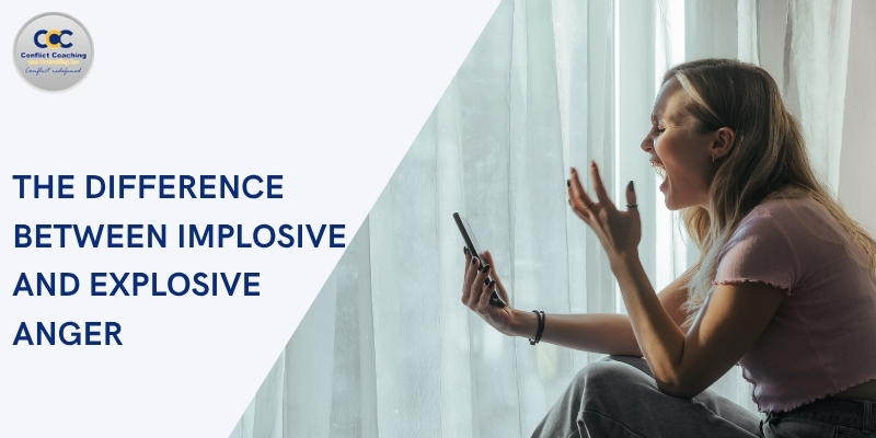 The Difference Between Implosive and Explosive Anger