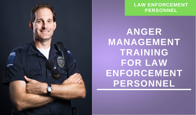 8 Hour Anger Management Training for Law Enforcement Personnel