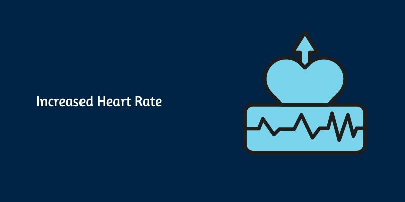 increased heart rate