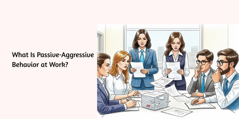 passive aggressive behavior in employees at work