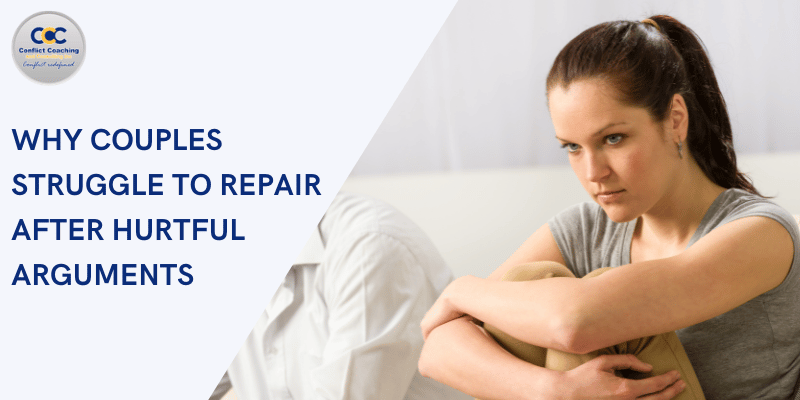Why Couples Struggle To Repair After Hurtful Arguments